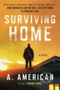 Kniha: Surviving Home (A. American). Plume, 2013 Kniha: Surviving Home (A. American). Plume, 2013