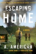 Kniha: Escaping Home (A. American). Plume, 2013 Kniha: Escaping Home (A. American). Plume, 2013