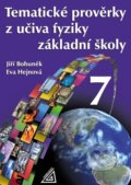Tematické prověrky z učiva fyziky ZŠ pro 7.roč - Eva Hejnová, Jiří Bohuněk, Prometheus Books, 2024
