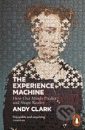 Kniha: The Experience Machine (Andy Clark). Penguin Books, 2024 Kniha: The Experience Machine (Andy Clark). Penguin Books, 2024