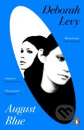 Kniha: August Blue (Deborah Levy). Penguin Books, 2024 Kniha: August Blue (Deborah Levy). Penguin Books, 2024