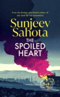 Kniha: The Spoiled Heart (Sunjeev Sahota). Harvill Secker, 2024 Kniha: The Spoiled Heart (Sunjeev Sahota). Harvill Secker, 2024