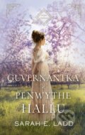Kniha: Guvernantka z Penwythe Hallu (Sarah E. Ladd), 2024 Kniha: Guvernantka z Penwythe Hallu (Sarah E. Ladd), 2024