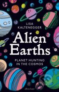 Alien Earths - Lisa Kaltenegger, Allen Lane, 2024