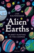 Kniha: Alien Earths (Lisa Kaltenegger). Allen Lane, 2024 Kniha: Alien Earths (Lisa Kaltenegger). Allen Lane, 2024