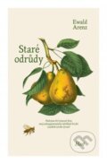 Kniha: Staré odrůdy (Ewald Arenz), 2024 Kniha: Staré odrůdy (Ewald Arenz), 2024