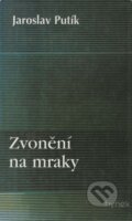 Kniha: Zvonění na mraky (Jaroslav Putík). Hynek, 2000 Kniha: Zvonění na mraky (Jaroslav Putík). Hynek, 2000