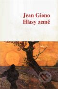 Kniha: Hlasy země (Jean Giono). Tichá Byzanc, 1995 Kniha: Hlasy země (Jean Giono). Tichá Byzanc, 1995