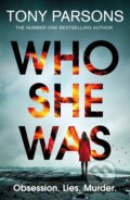 Kniha: Who She Was (Tony Parsons). Penguin Books, 2024 Kniha: Who She Was (Tony Parsons). Penguin Books, 2024