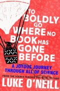 Kniha: To Boldly Go Where No Book Has Gone Before (Luke O'Neill). Penguin Books, 2024 Kniha: To Boldly Go Where No Book Has Gone Before (Luke O'Neill). Penguin Books, 2024