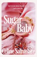 Kniha: Sugar, Baby (Celine Saintclare). Corvus, 2024 Kniha: Sugar, Baby (Celine Saintclare). Corvus, 2024