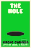 Kniha: The Hole (Hiroko Oyamada). Granta Books, 2024 Kniha: The Hole (Hiroko Oyamada). Granta Books, 2024