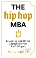 Kniha: The Hip-Hop MBA (Nels Abbey). Canongate Books, 2024 Kniha: The Hip-Hop MBA (Nels Abbey). Canongate Books, 2024