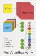 Kniha: Why Machines Learn (Anil Ananthaswamy). Allen Lane, 2024 Kniha: Why Machines Learn (Anil Ananthaswamy). Allen Lane, 2024