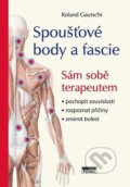 Kniha: Spoušťové body a fascie (Roland Gautschi). Poznání, 2024 Kniha: Spoušťové body a fascie (Roland Gautschi). Poznání, 2024