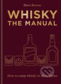 Kniha: Whisky: The Manual (Dave Broom). Mitchell Beazley, 2024 Kniha: Whisky: The Manual (Dave Broom). Mitchell Beazley, 2024