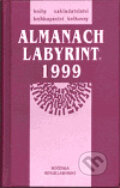 Kniha: Almanach Labyrint 1999 (Labyrint). Labyrint, 1999 Kniha: Almanach Labyrint 1999 (Labyrint). Labyrint, 1999