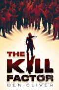 Kniha: The Kill Factor (Ben Oliver). Chicken House, 2024 Kniha: The Kill Factor (Ben Oliver). Chicken House, 2024
