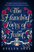 Kniha: The Hundred Loves of Juliet (Evelyn Skye). Headline Book, 2024 Kniha: The Hundred Loves of Juliet (Evelyn Skye). Headline Book, 2024