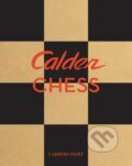 Calder: Chess Knightmares - Jed Perl, Alexander S.C. Rower, Susan Braeuer Dam, Cahiers dart, 2024