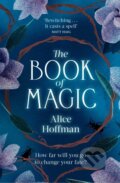 Kniha: The Book of Magic (Alice Hoffman). Scribner, 2022 Kniha: The Book of Magic (Alice Hoffman). Scribner, 2022