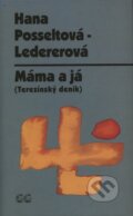Kniha: Máma a já (Hana Posseltová). G plus G, 1997 Kniha: Máma a já (Hana Posseltová). G plus G, 1997