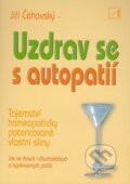 Uzdrav se s autopatií - Jiří Čehovský, Alternativa, 2005