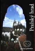 Kniha: Pražský hrad - stručný průvodce (Petr Chotěboř). Správa Pražského hradu, 2004 Kniha: Pražský hrad - stručný průvodce (Petr Chotěboř). Správa Pražského hradu, 2004