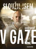 Kniha: Sloužil jsem v Gaze (David Shorf a Petros Michopulos). CPRESS, 2024 Kniha: Sloužil jsem v Gaze (David Shorf a Petros Michopulos). CPRESS, 2024