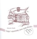 Kniha: Vždyť vzpomínky jsou cesty života... (Miroslav Daněk). Drnka, o.s., 2008 Kniha: Vždyť vzpomínky jsou cesty života... (Miroslav Daněk). Drnka, o.s., 2008
