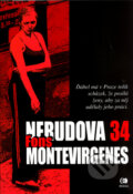 Kniha: Nerudova 34 (Fons Montevirgenes). Epocha, 2005 Kniha: Nerudova 34 (Fons Montevirgenes). Epocha, 2005