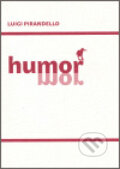Kniha: Humor (Luigi Pirandello). Havran, 2006 Kniha: Humor (Luigi Pirandello). Havran, 2006