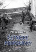 Kniha: Četnické podpovídky (Michal Dlouhý). Pragoline, 2024 Kniha: Četnické podpovídky (Michal Dlouhý). Pragoline, 2024