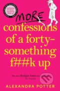 Kniha: More Confessions of a Forty-Something F**k Up (Alexandra Potter). Pan Books, 2024 Kniha: More Confessions of a Forty-Something F**k Up (Alexandra Potter). Pan Books, 2024