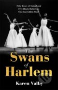 The Swans of Harlem - Karen Valby, Manilla Press, 2024