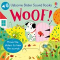 Kniha: Slider Sound Books Woof! (Sam Taplin). Usborne, 2024 Kniha: Slider Sound Books Woof! (Sam Taplin). Usborne, 2024