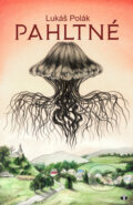 Kniha: Pahltné (Lukáš Polák), 2024 Kniha: Pahltné (Lukáš Polák), 2024
