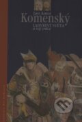 Kniha: Labyrint světa a ráj srdce (Jan Amos Komenský). WALD Press, 2005 Kniha: Labyrint světa a ráj srdce (Jan Amos Komenský). WALD Press, 2005
