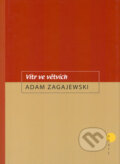 Kniha: Vítr ve větvích (Adam Zagajewski). BB/art, 2004 Kniha: Vítr ve větvích (Adam Zagajewski). BB/art, 2004