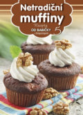 Kniha: Netradiční muffiny (5) (EX book). EX book, 2016 Kniha: Netradiční muffiny (5) (EX book). EX book, 2016