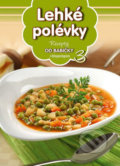 Kniha: Lehké polévky (3) (EX book). EX book, 2016 Kniha: Lehké polévky (3) (EX book). EX book, 2016