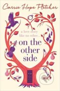 On the Other Side - Carrie Hope Fletcher, Sphere, 2016