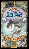 Kniha: Legenda o Sally Jones (Jakob Wegelius). Albatros CZ, 2016 Kniha: Legenda o Sally Jones (Jakob Wegelius). Albatros CZ, 2016