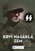 Kniha: SS Krví nasáklá zem (Svojtka&Co.). Svojtka&Co., 2016 Kniha: SS Krví nasáklá zem (Svojtka&Co.). Svojtka&Co., 2016