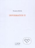 Kniha: Informatika II (Zuzana Krivá). STU, 2015 Kniha: Informatika II (Zuzana Krivá). STU, 2015