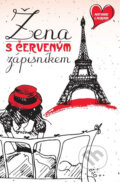 Kniha: Žena s červeným zápisníkem (Antoine Laurain). XYZ, 2016 Kniha: Žena s červeným zápisníkem (Antoine Laurain). XYZ, 2016