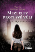 Kniha: Mezi elfy proti své vůli (Sandra Regnier), 2016 Kniha: Mezi elfy proti své vůli (Sandra Regnier), 2016