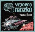 Audiokniha: Vzpoura mozků (Václav Šorel). XYZ, 2016 Audiokniha: Vzpoura mozků (Václav Šorel). XYZ, 2016