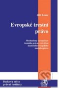 Kniha: Evropské trestní právo (Jiří Kmec). C. H. Beck, 2006 Kniha: Evropské trestní právo (Jiří Kmec). C. H. Beck, 2006