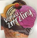 Kniha: Domácí zmrzliny (SUN). SUN, 2016 Kniha: Domácí zmrzliny (SUN). SUN, 2016
